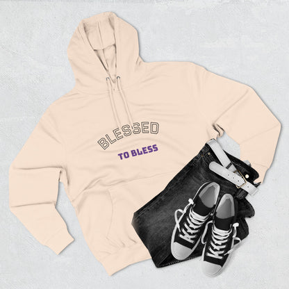 Blessed to Bless Fleece Hoodie, Cozy Sweatshirt for Gifts, Inspirational Apparel, Casual Everyday Wear, Perfect for Fall and Winter
