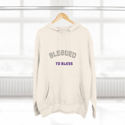Blessed to Bless Fleece Hoodie, Cozy Sweatshirt for Gifts, Inspirational Apparel, Casual Everyday Wear, Perfect for Fall and Winter