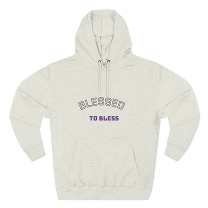 Blessed to Bless Fleece Hoodie, Cozy Sweatshirt for Gifts, Inspirational Apparel, Casual Everyday Wear, Perfect for Fall and Winter