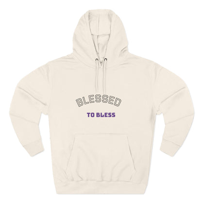 Blessed to Bless Fleece Hoodie, Cozy Sweatshirt for Gifts, Inspirational Apparel, Casual Everyday Wear, Perfect for Fall and Winter