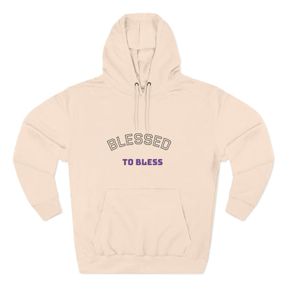 Blessed to Bless Fleece Hoodie, Cozy Sweatshirt for Gifts, Inspirational Apparel, Casual Everyday Wear, Perfect for Fall and Winter